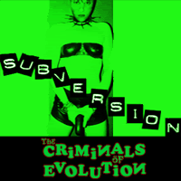 promosubvert.gif The Criminals of Evolution image by thecriminalsofevolution